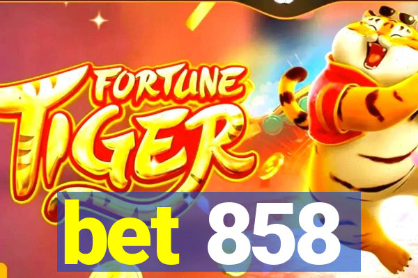 bet 858